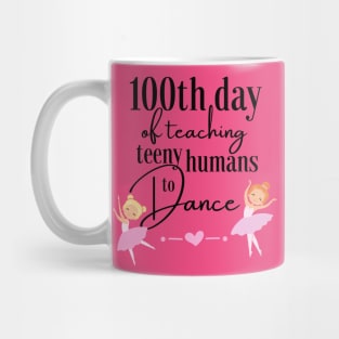 100 days of school for dance teachers Mug